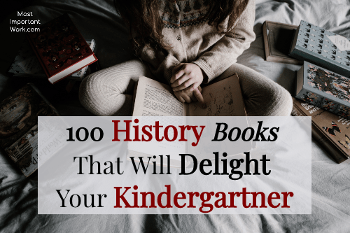100 History Books That Will Delight Your Kindergartner