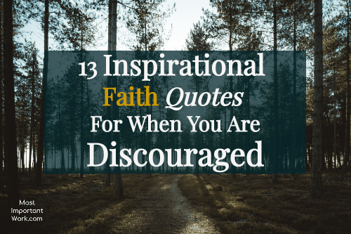 13 Inspirational Faith Quotes for When You Are Discouraged
