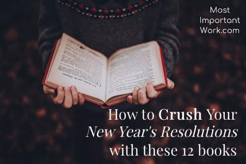 How to Crush your New Year’s Resolutions with these 12 books