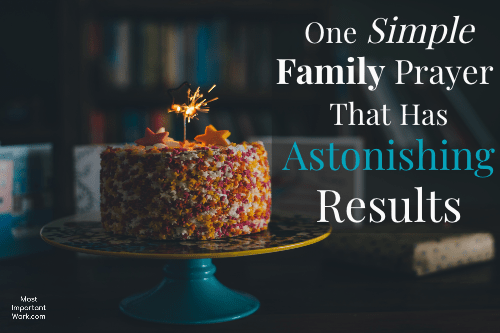 One Simple Family Prayer That Has Astonishing Results