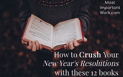 How To Crush Your New Year’s Resolutions With These 12 books