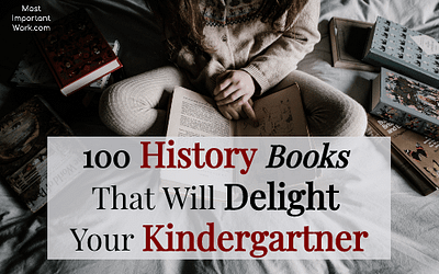 100 History Books That Will Delight Your Kindergartner