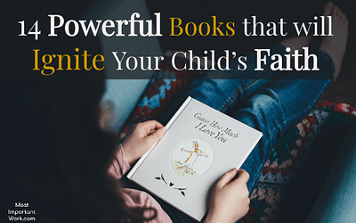 14 Powerful Picture Books That Will Ignite Your Child’s Faith