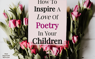 How To Inspire A Love Of Poetry In Your Children