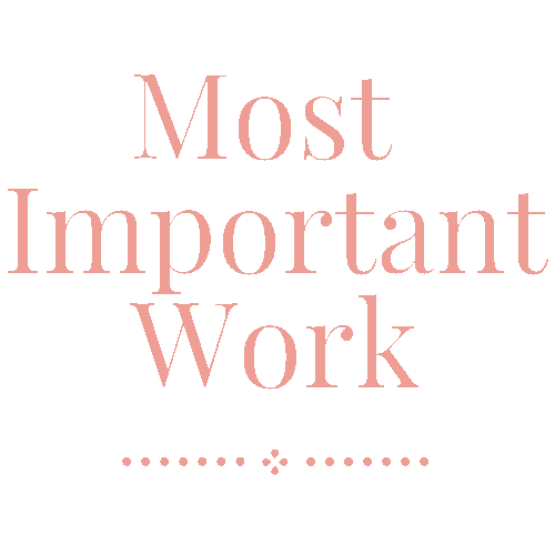 Most Important Work
